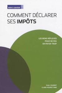 Comment déclarer ses impôts : les bons réflexes pour ne pas en payer trop