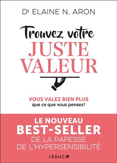 Trouvez votre juste valeur : vous valez bien plus que ce que vous pensez !