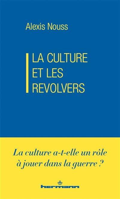 La culture et les revolvers