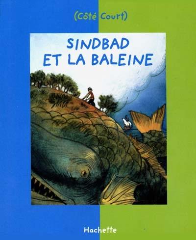 Sindbad et la baleine. Sindbad et l'oiseau roc