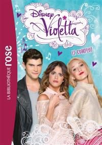 Violetta. Vol. 10. Le complot