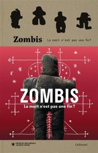 Zombis : la mort n'est pas une fin ? : exposition, Paris, Musée du quai Branly-Jacques Chirac, du 8 octobre 2024 au 16 février 2025