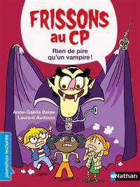 Frissons au CP. Rien de pire qu'un vampire ! : niveau 3