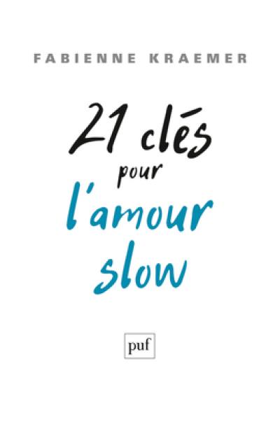 21 clés pour l'amour slow