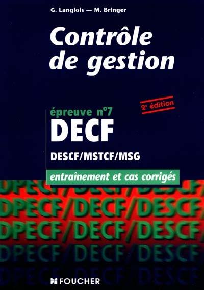 Contrôle de gestion : épreuve n°7 DECF, DESCF, MSTCF, MSG : entraînement et cas corrigés