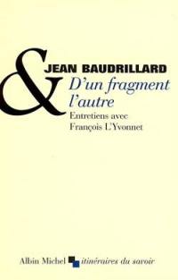 D'un fragment l'autre : entretiens avec François L'Yvonnet