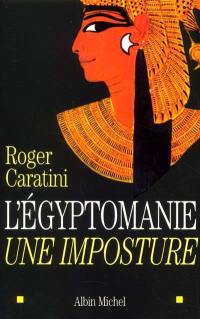 L'égyptomanie, une imposture