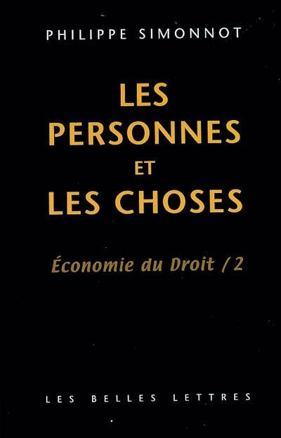 Economie du droit. Vol. 2. Les personnes et les choses