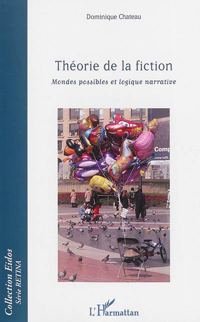 Théorie de la fiction : mondes possibles et logique narrative