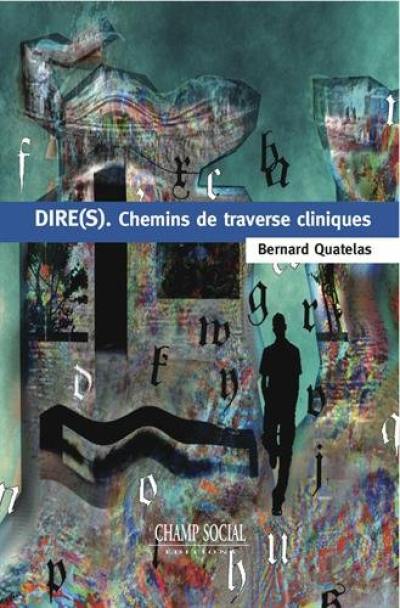 Dire(s) : chemins de traverse cliniques