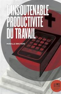 L'insoutenable productivité du travail