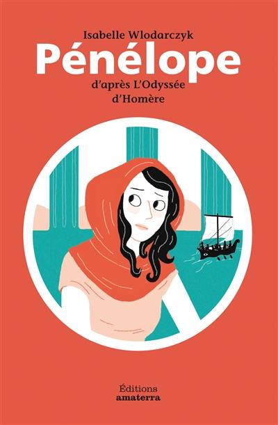 Pénélope : d'après l'Odyssée d'Homère