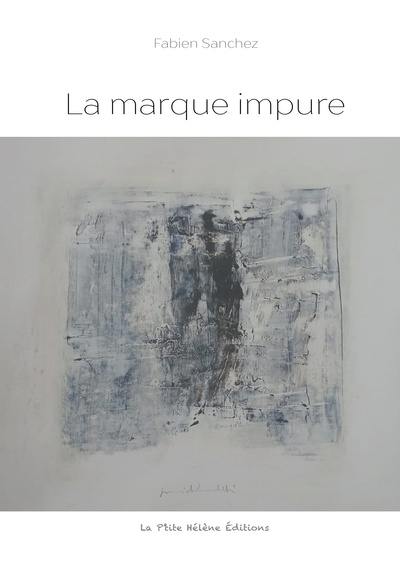 La marque impure : poèmes