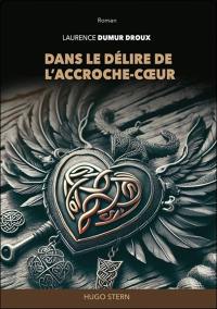 Dans le délire de l'accroche-coeur