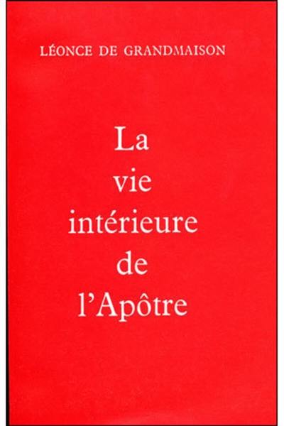 La Vie intérieure de l'apôtre