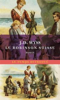 Le Robinson suisse : journal d'un père de famille naufragé avec ses enfants