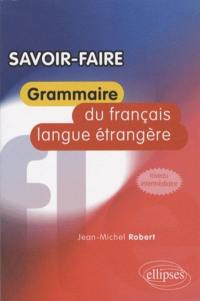 Savoir faire : grammaire du français langue étrangère : niveau intermédiaire