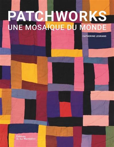 Patchworks : une mosaïque du monde