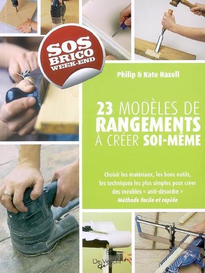 Petits rangements à créer soi même : 23 projets pour tous les espaces