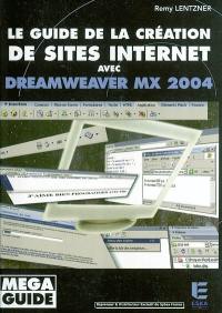 Le guide de la création de sites internet avec Dreamweaver MX 2004