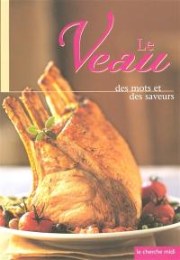 Le veau : des mots et des saveurs