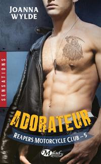 Reapers motorcycle club. Vol. 5. Adorateur