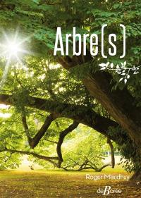 Arbre(s) : histoire, légendes, croyances