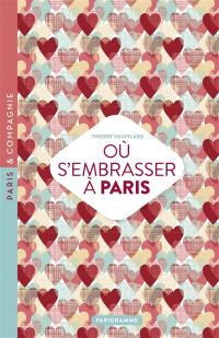 Où s'embrasser à Paris