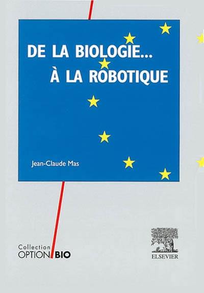 De la biologie... à la robotique