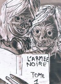 L'armée noire. Vol. 1. Collection printemps de merde