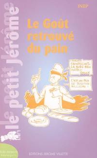 Le goût retrouvé du pain : aide-mémoire boulangerie