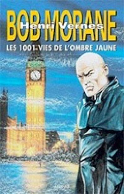 Bob Morane. Les 1.001 vies de l'ombre jaune. La jeunesse de l'Ombre jaune