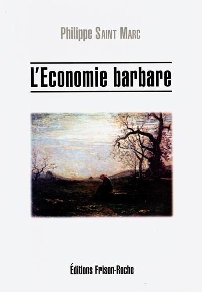 L'économie barbare