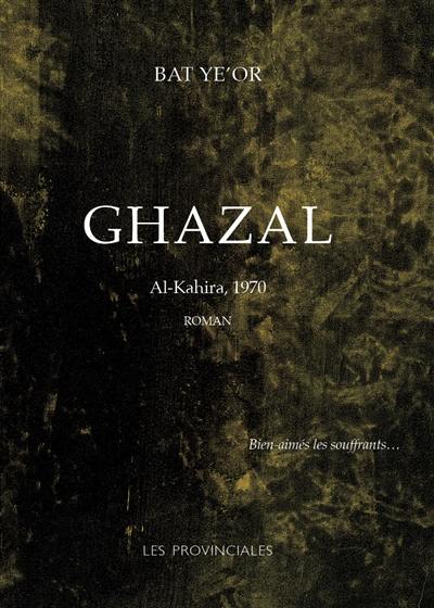 Bien-aimés les souffrants.... Ghazal : Al-Kahira, 1970