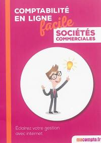 Comptabilité en ligne facile : spécial sociétés commerciales : éclairez votre gestion avec Internet