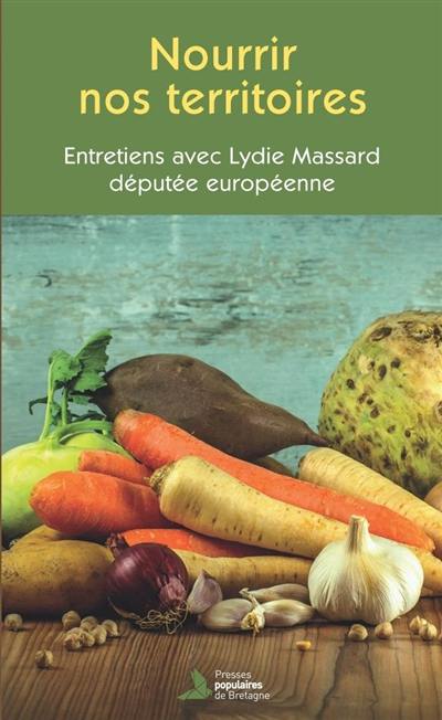 Nourrir nos territoires : entretiens avec Lydie Massard, députée européenne