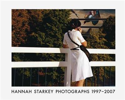 Hannah Starkey Photographs 1997-2007