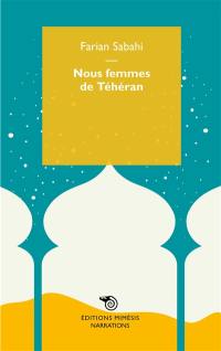 Nous femmes de Téhéran