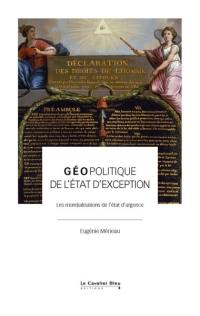 Géopolitique de l'Etat d'exception : les mondialisations de l'état d'urgence