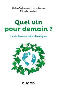 Quel vin pour demain ? : le vin face aux défis climatiques