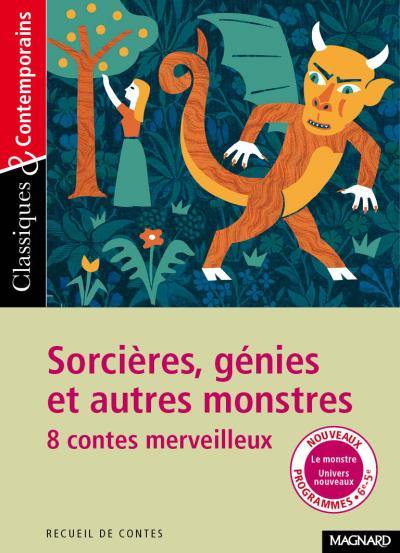 Sorcières, génies et autres monstres : 8 contes merveilleux