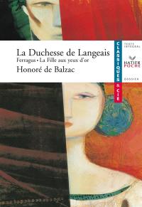 La duchesse de Langeais. Ferragus. La fille aux yeux d'or