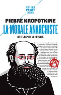 La morale anarchiste. L'esprit de révolte