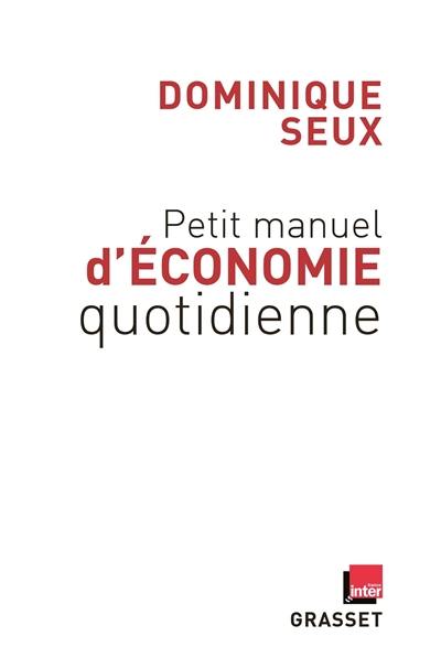 Petit manuel d'économie quotidienne