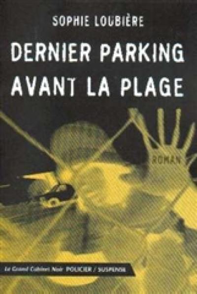 Dernier parking avant la plage