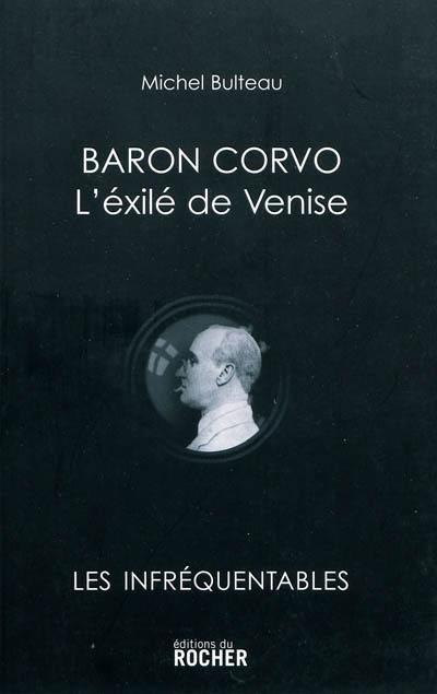 Baron Corvo : l'exilé de Venise