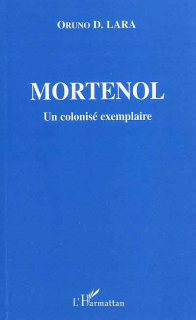 Mortenol : un colonisé exemplaire : 1856-1930