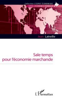 Sale temps pour l'économie marchande