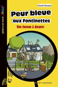 Peur bleue aux Fontinettes : une énigme à Arques