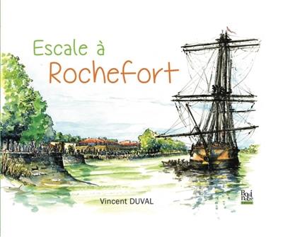 Escale à Rochefort